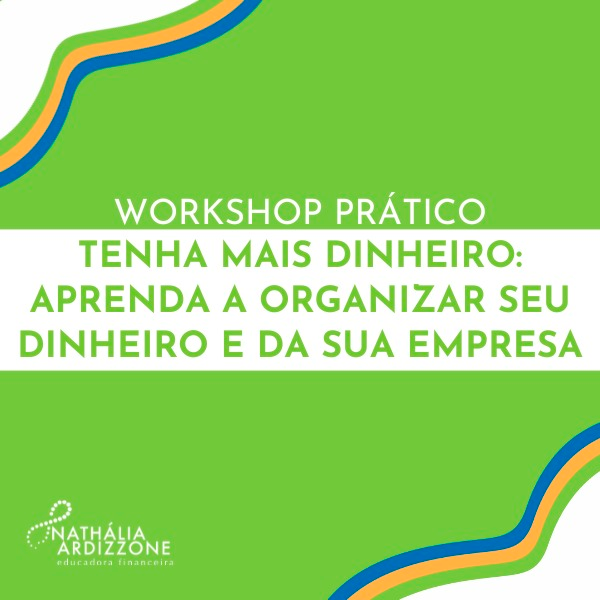 Workshop prático: organização financeira